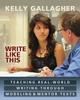 Книга Write Like This : Teaching Real-World Writing Through Modeling and Mentor Texts