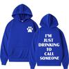 Sabrina Carpenter I’m Just Drinking To Call Someone Graphic Hoodie Men Women Fashion Pullover Sweatshirts