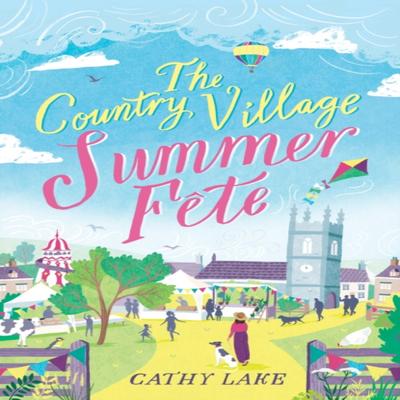 The Country Village Summer Fete by Cathy Lake Paperback Book 9781838772826
