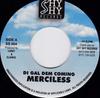 7inch Record MERCILESS - Di Gal Dem Coming SS004 Shy Shy Records US Reggae, Ska & Dub Used