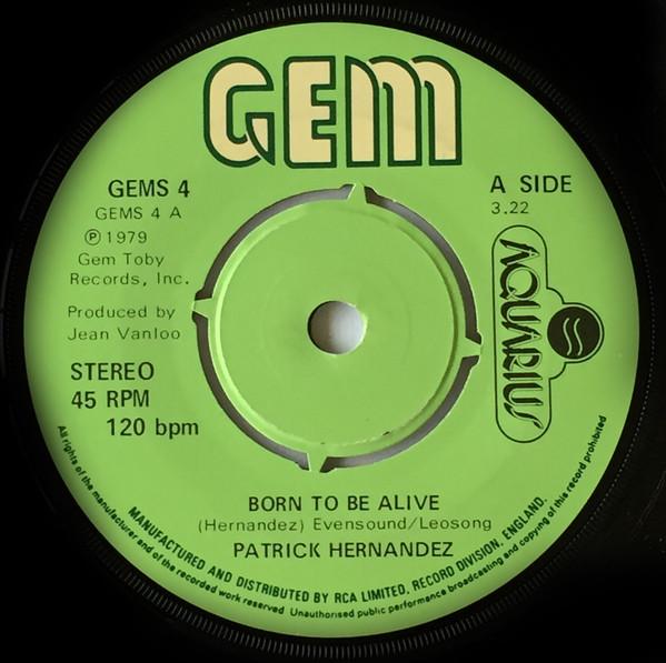7inch Record PATRICK HERNANDEZ - Born To Be Alive GEMS4 GEM, Aquarius 1976 UK Soul/Funk Used