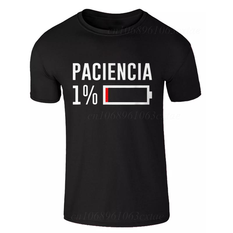 New Fashion Tshirts Patience 1 T Shirt Spanish Humor Couple Dad Birthday Gift Shirt Short Sleeve Soft Oneck Unisex Tee Tops