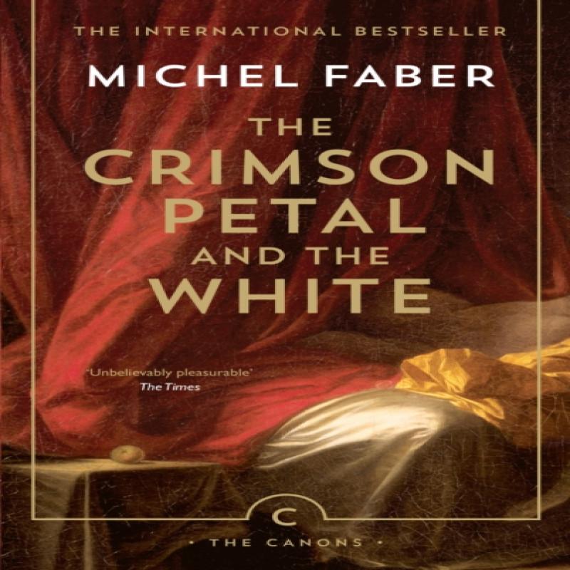 The Crimson Petal And The White by Michel Faber Paperback Book 9781782114413