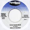 7inch Record DELLY RANKS - Nuh Need Har NONE Pure Music Prod 2001 Jamaica Reggae, Ska & Dub Used
