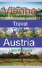 Книга Vienna Travel Guide, Austria : The History, Information