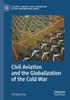 Книга Civil Aviation and the Globalization of the Cold War