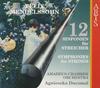 CD ФЕЛИКС МЕНДЕЛЬСОН, АГНЕШКА ДУЧМА - Симфонии для струнных (Комп)  473902 Япония Классический Б/У