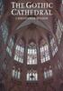 Книга The Gothic Cathedral : The Architecture of the Great Church 1130-1530