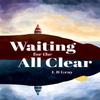 Waiting for the All Clear by LB Gray Paperback Book 9781788649551