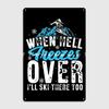 Ski Skiing Gift Idea Metal Sign Customize Kitchen Garage Decoration Pub Tin Sign Poster