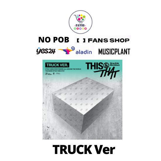 Выберите POB TRUCK Версия Limited Edition Stray Kids 10-й мини-альбом THIS & THAT