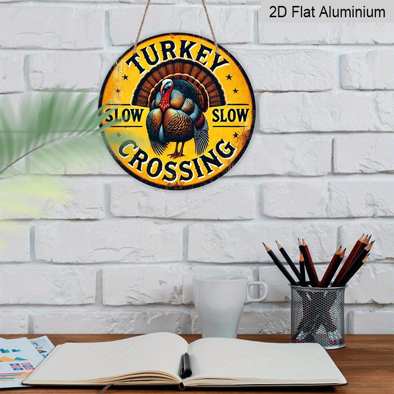 2D Flat 1pc, 8x8 in, 1pc, Rustic Round Aluminum Metal Sign, "Turkey Slow Crossing" Feathered Friend Safety Plaque, Home, Cafe, Commercial Decor, Door