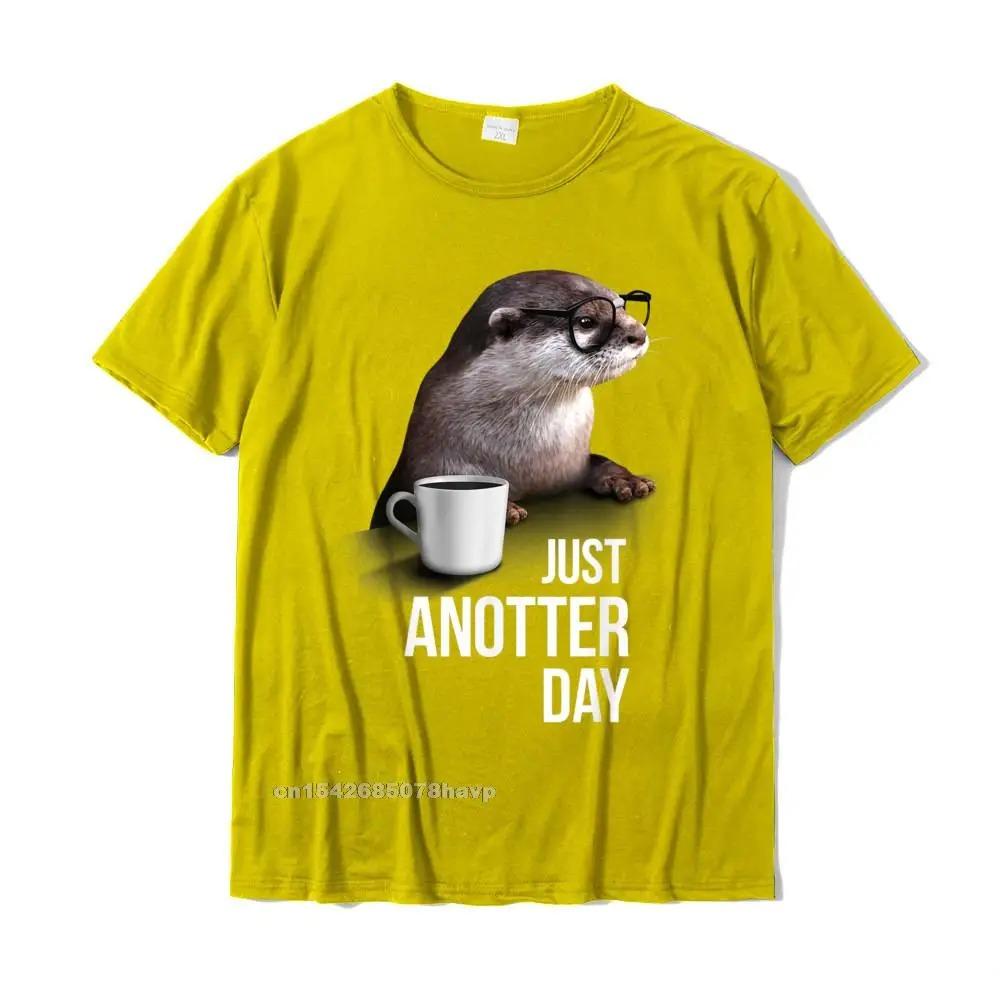 Футболка Funny Otter - Just Anotter Day For Otter Lover Веселые мужские футболки Хлопковые топы Футболка Повседневная