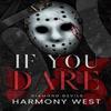 If You Dare by Harmony West Paperback Book 9798988118138