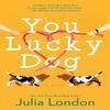 You Lucky Dog by Julia London Paperback Book 9780593100387