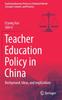 Книга Teacher Education Policy In China : Background, Ideas, and Implications