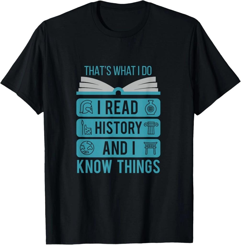 I Read History and Know Things Cute Book Lovers Gift T-Shirt