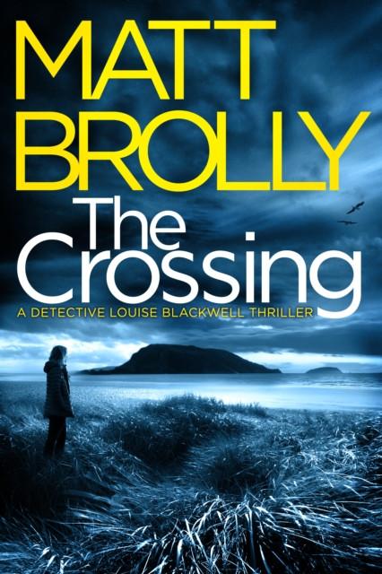 The Crossing by Matt Brolly Paperback Book 9781542006156