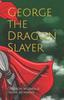 Книга George the Dragon Slayer