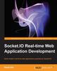 Книга Socket.IO Real-time Web Application Development : Build Modern Real-time Web Applications Powered by Socket.IO