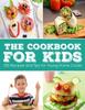 Книга The Cookbook for KIDS : 100 Recipes and Tips for Young Home Cooks