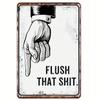 1pc, Funny Bathroom Signs, Flush That Toilet Washroom Decor Metal Tin (8in*12in/20cm*30cm)