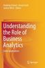 The Understanding the Role of Business Analytics : Some Applications Book