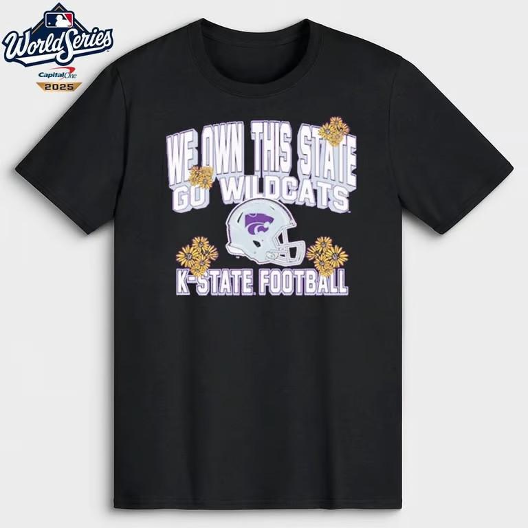 K-State Wildcats Football We Own This State Go Wildcats T-Shirt Unisex T-Shirt