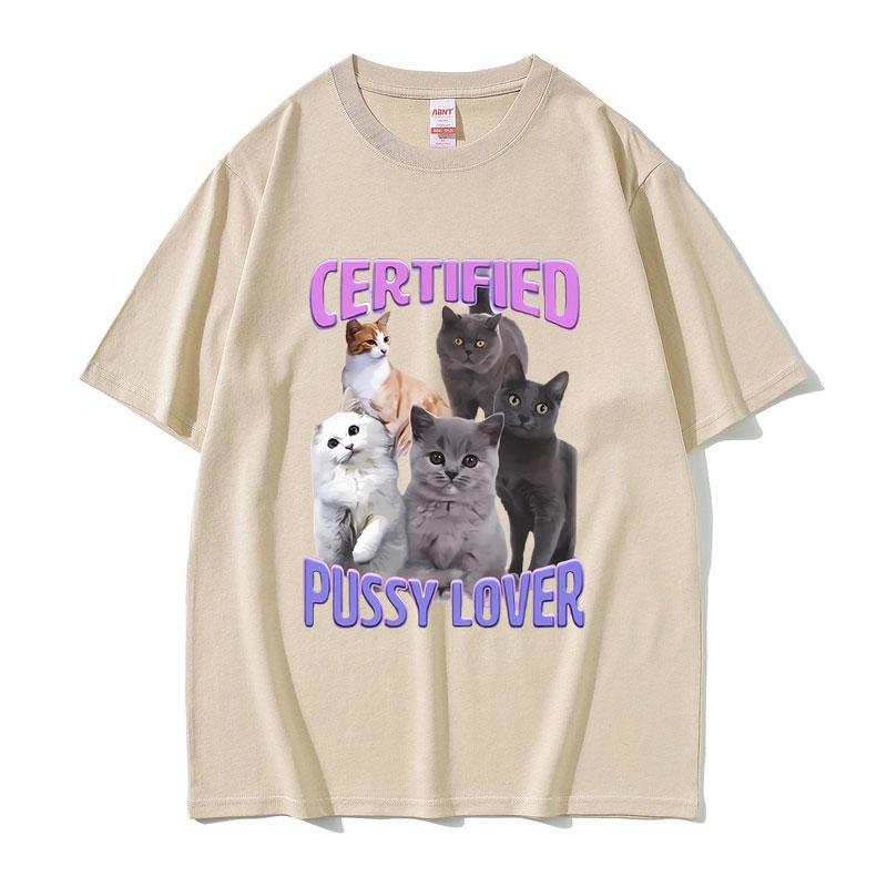 2026 Summer Certified Pussy Lover Cat Meme T Shirt Unisexs 100 Pure Cotton Printed Tshirt Vintage Oversized Tshirts Streetwear