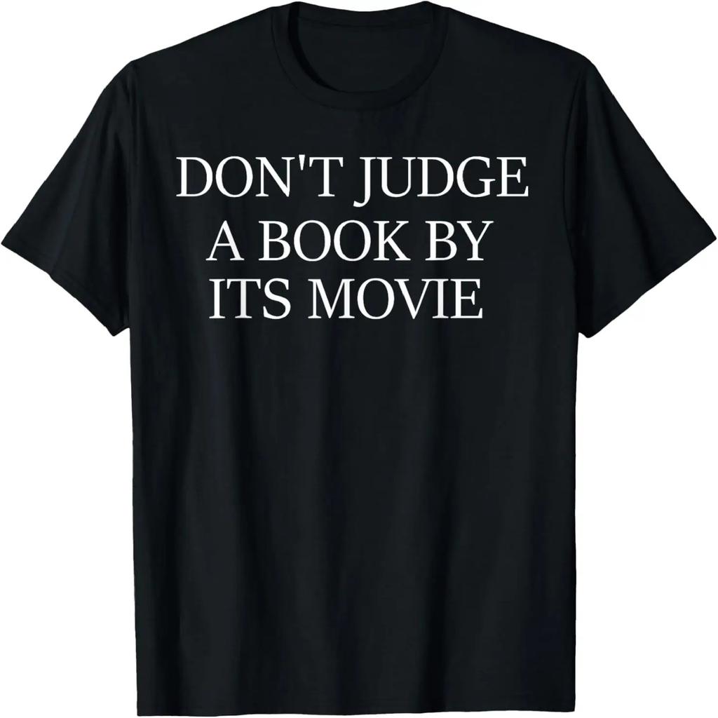 Don't Judge A Book By Its Movie Shirt Trendy Tshirt Gift T-Shirt