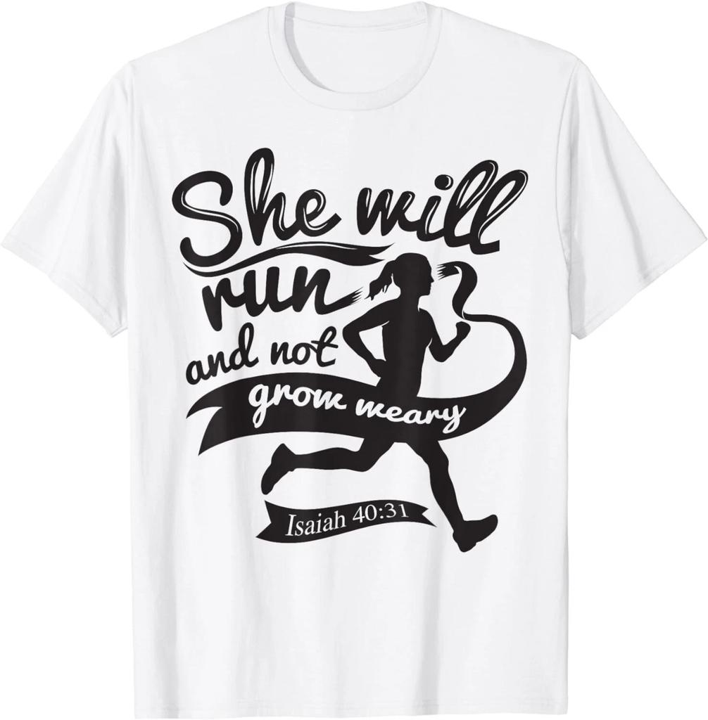 Funny Cute She Will Run And Not Grow Weary - Isaiah 40:31 Gift Unisex T-Shirt