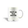 Ceramic Mug - MANIACASE - Trust Me I'm a Future Doctor - 30cl - Dishwasher Safe - White