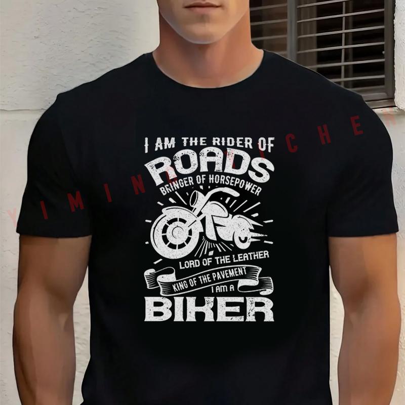 I Am The Rider Of Roads Bringer Of Horsepower Biker Motorcycle Cotton T-shirt MensSummer Short Sleeved Casual O-Neck Unisex Top