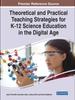 Книга Theoretical and Practical Teaching Strategies for K-12 Science Education In the Digital Age