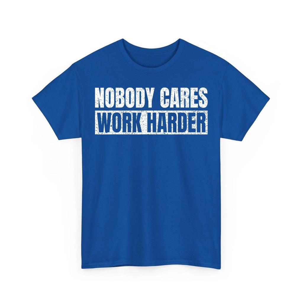 Workout Nobody Cares Work Harder Gym Motivation Sport T-Shirt