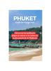 Книга Phuket Guide De Voyage 2024 : Decouvrez Les Meilleures Plages, La Culture Et La Cuisine De La Plus Grande Ile De Thailande
