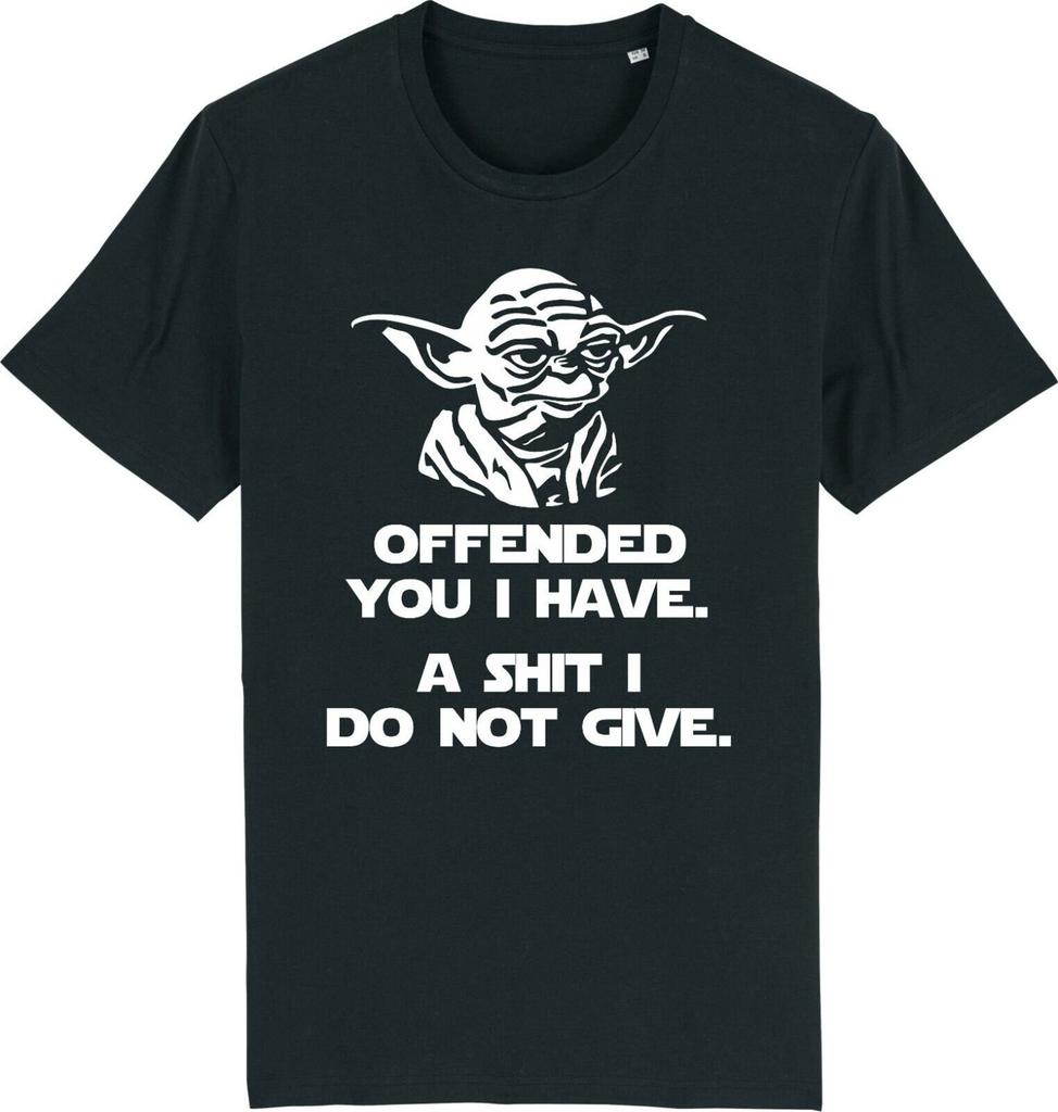 Offended you i have yoda star wars t shirt top funny rude sarcastic joke