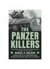 Книга The Panzer Killers: The Untold Story of