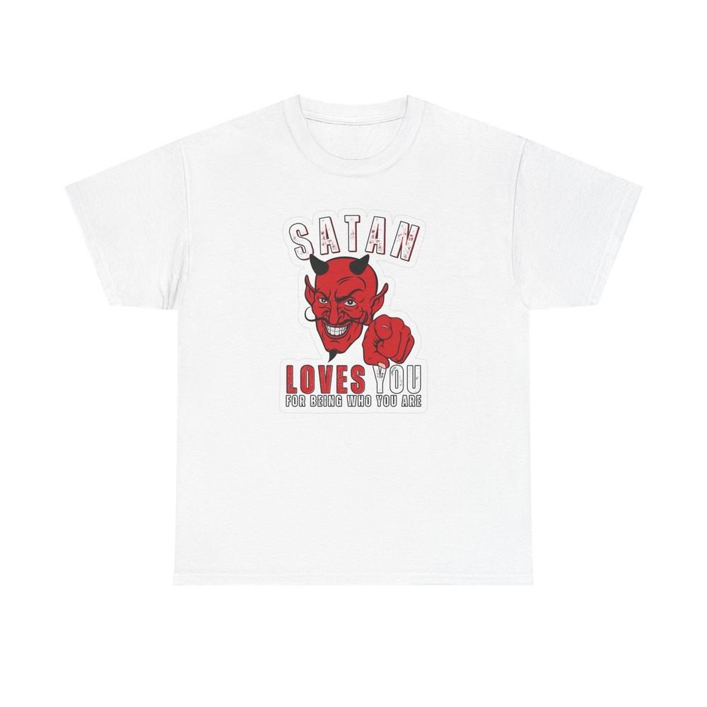 Satan Loves You Graphic T Shirt Funny Unisex Heavy Cotton Tee Unisex T-Shirt