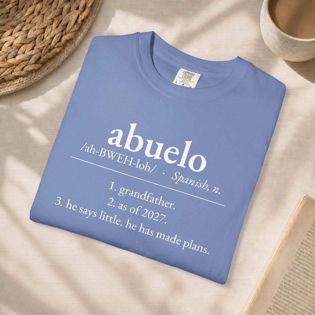 Abuelo Est 2027 Shirt, Spanish Pregnancy Announcement, Promoted to Abuelo, Comfort Colors® 1717