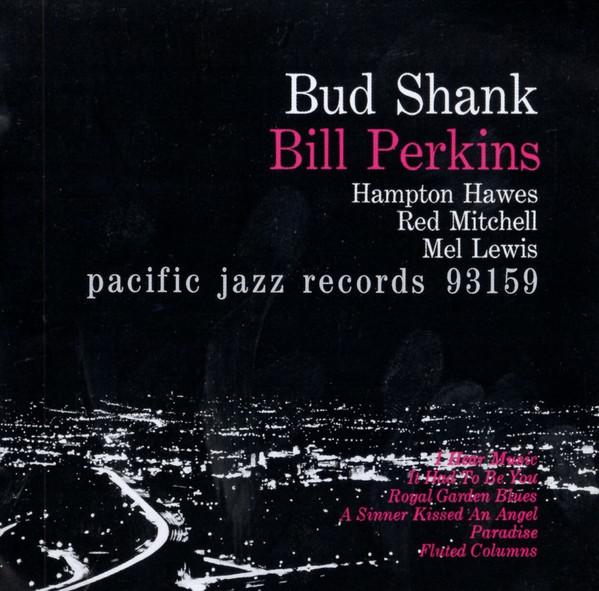 CD BUD SHANK / BILL PERKINS - Bud Shank/Bill Perkins CDP724349315921 Pacific Jazz 1998 US Jazz Used