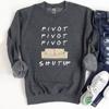 Футболка Pivot Толстовка Friends Толстовка Pivot Shut Up Джемпер из сериала Friends Джемпер Chandler Joey 90-х Ретро-толстовки Friends с круглым вырезом