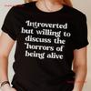 IntroverT T Shirt Introverted But Willing To Discuss The Horrors Of Being Alive Antisocial Goth Ironic Pessimist Humor vintage