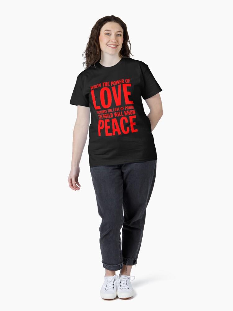Jimi Hendrix When the power of love overcomes the love of power the world will know peace Classic T-Shirt