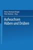 Книга Aufwachsen Huben Und Druben : Deutsch-deutsche Kindheit Und Jugend Vor Und Nach Der Vereinigung