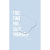 This time you save yourself Paperback UKN2765