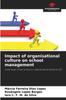 Книга Impact of Organisational Culture On School Management