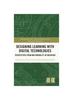 Книга Designing Learning with Digital Technologies : Perspectives from Multimodality In Education
