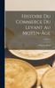 Книга Histoire Du Commerce Du Levant Au Moyen-Age; Volume 1