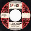 7-дюймовая пластинка AUSTIN TAYLOR - Push Push 3067PROMO Laurie Records 1960 США Соул/Фанк Б/у
